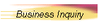 Business Inquiry